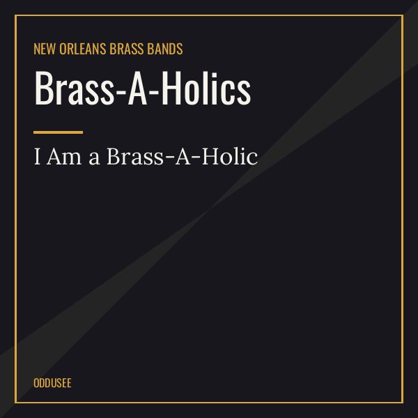 Brass-A-Holics — I Am a Brass-A-Holic