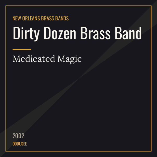 Dirty Dozen Brass Band — Medicated Magic