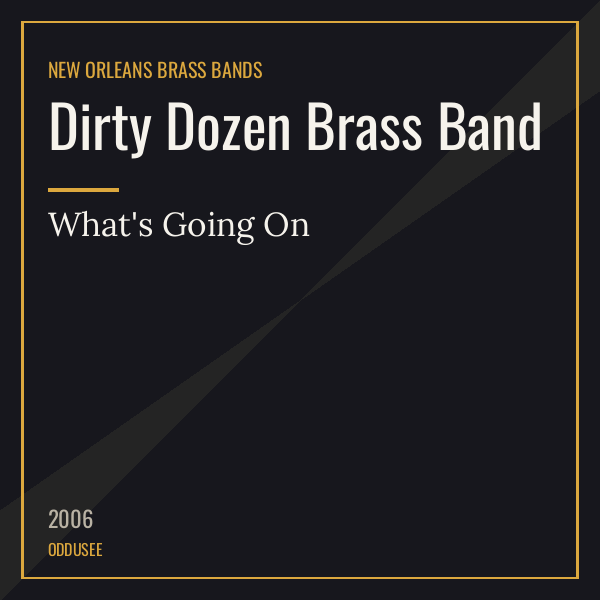 Dirty Dozen Brass Band — What’s Going On