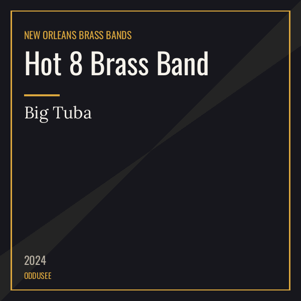 Hot 8 Brass Band — Big Tuba