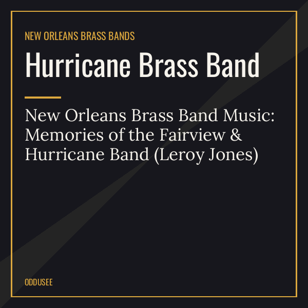 Hurricane Brass Band — New Orleans Brass Band Music: Memories of the Fairview & Hurricane Band (Leroy Jones)