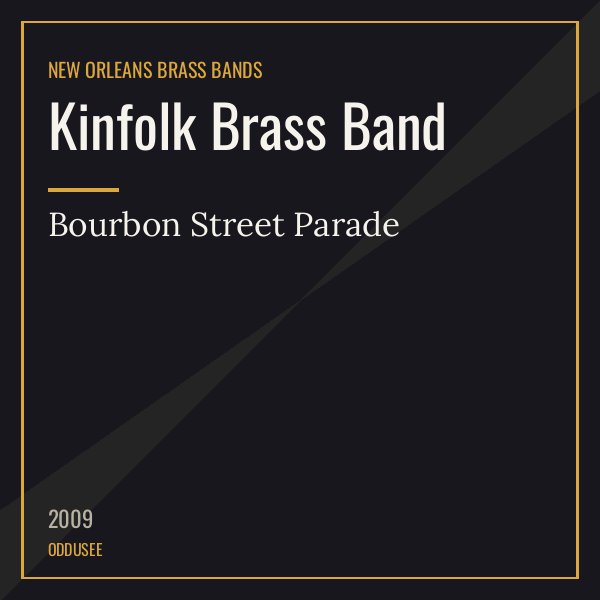 Kinfolk Brass Band — Bourbon Street Parade