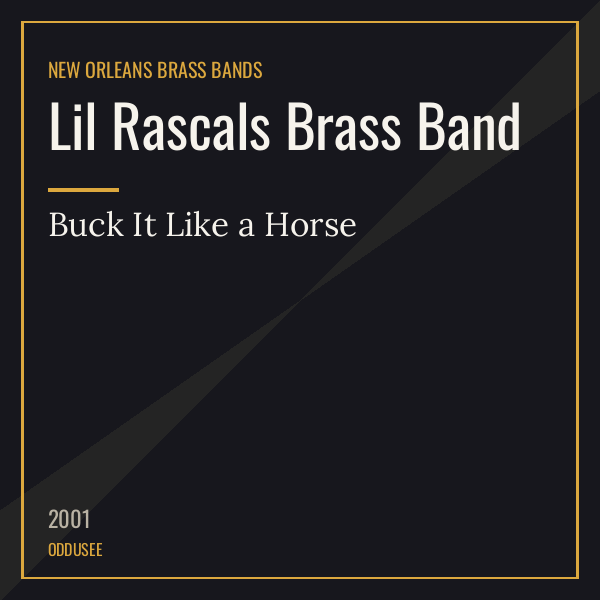 Lil Rascals Brass Band — Buck It Like a Horse
