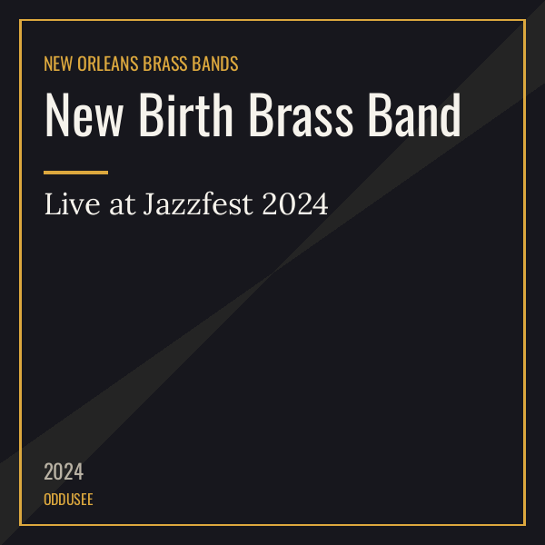 New Birth Brass Band — Live at Jazzfest 2024