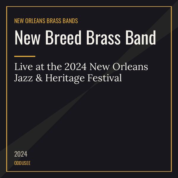 New Breed Brass Band — Live at the 2024 New Orleans Jazz & Heritage Festival