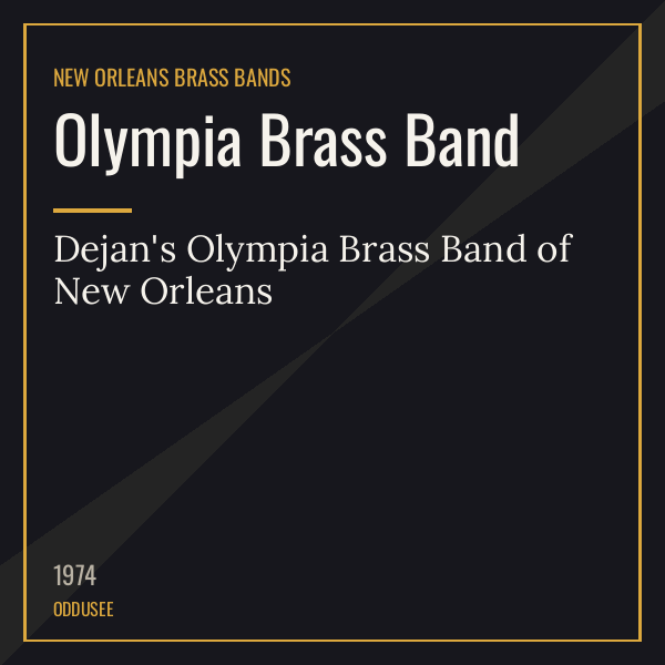 Olympia Brass Band — Dejan’s Olympia Brass Band of New Orleans