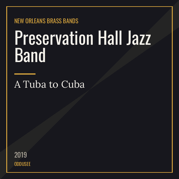 Preservation Hall Jazz Band — A Tuba to Cuba
