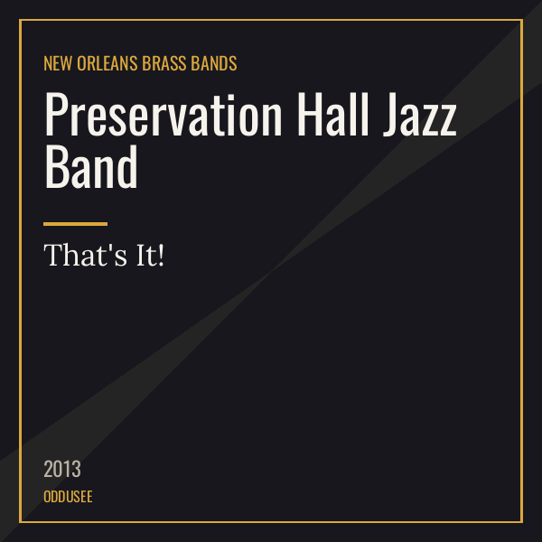 Preservation Hall Jazz Band — That’s It!