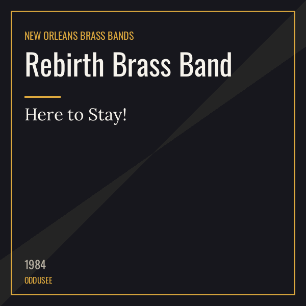 Rebirth Brass Band — Here to Stay!
