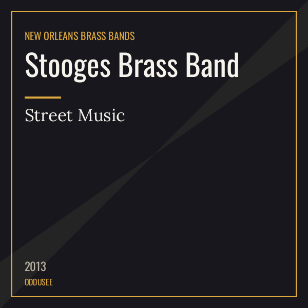 Stooges Brass Band — Street Music