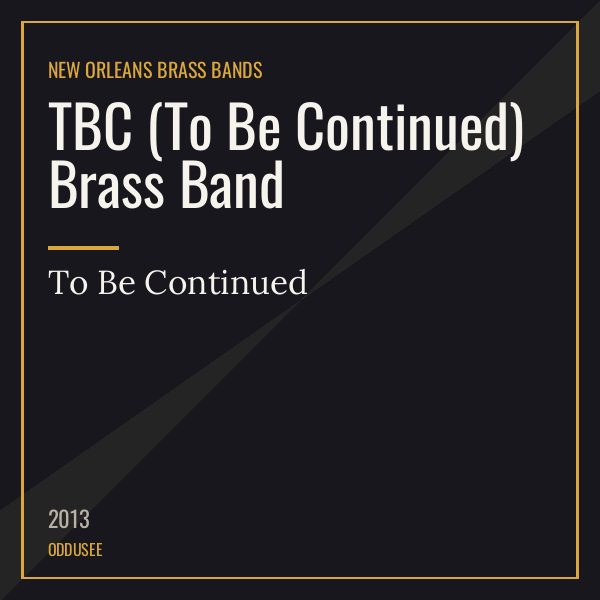 TBC (To Be Continued) Brass Band — To Be Continued