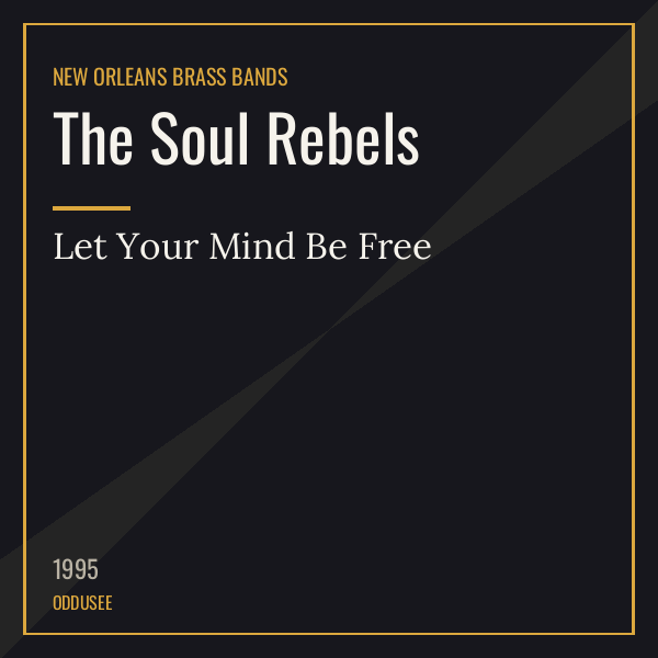 The Soul Rebels — Let Your Mind Be Free