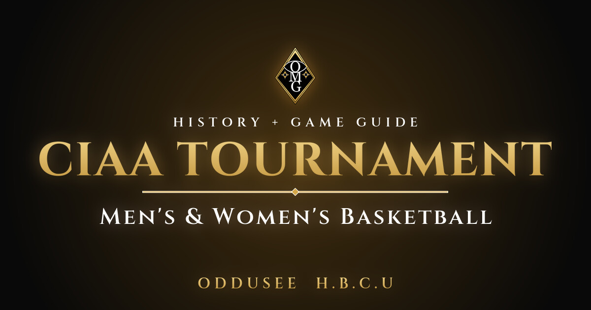 CIAA TOURNAMENT: Men's & Women's Basketball - Oddusee H.B.C.U game guide
