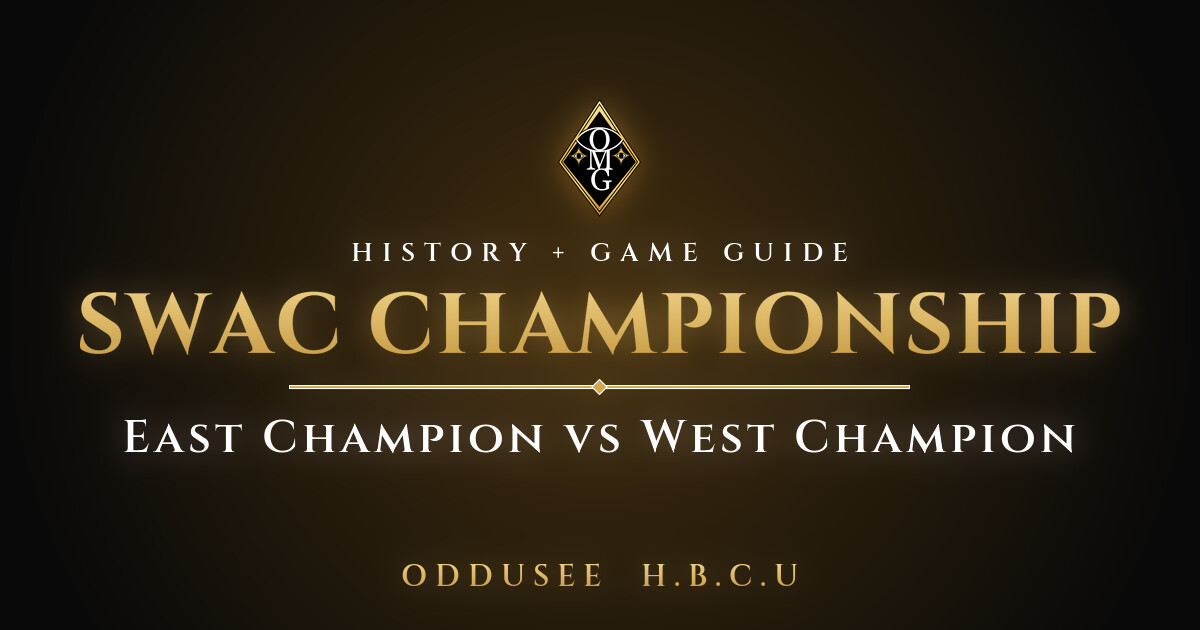SWAC CHAMPIONSHIP: East Champion vs West Champion - Oddusee H.B.C.U game guide