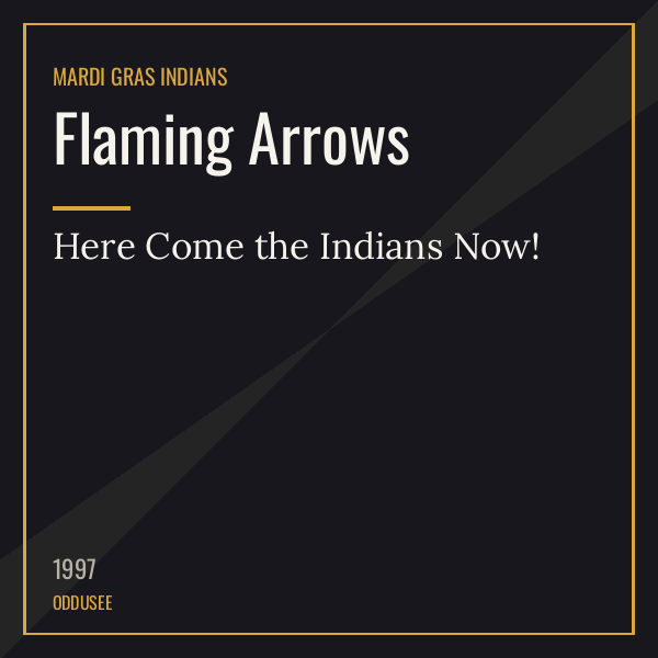 Flaming Arrows — Here Come the Indians Now!