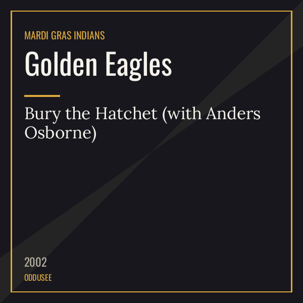 Golden Eagles — Bury the Hatchet (with Anders Osborne)
