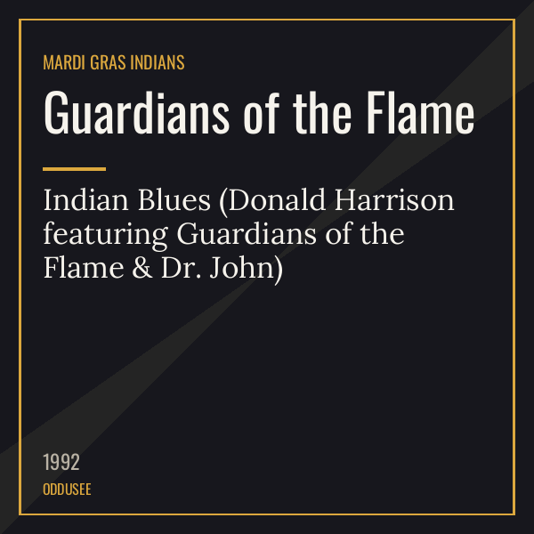 Guardians of the Flame — Indian Blues (Donald Harrison featuring Guardians of the Flame & Dr. John)