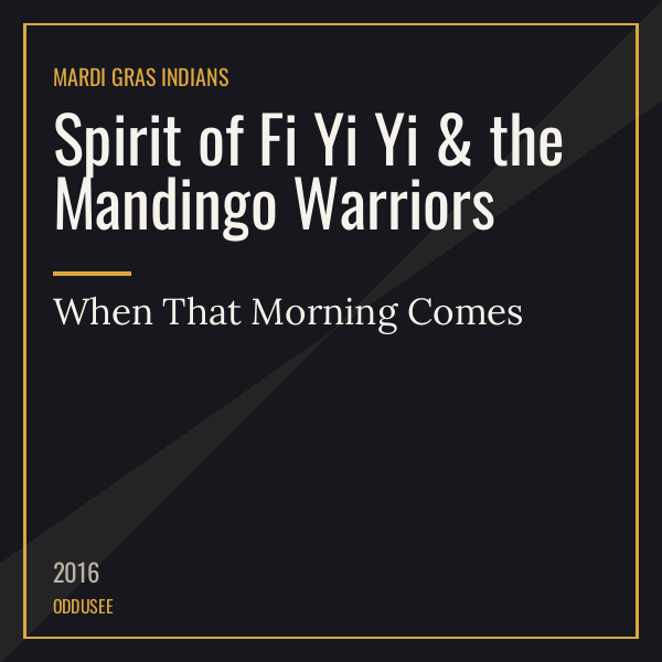 Spirit of Fi Yi Yi & the Mandingo Warriors — When That Morning Comes