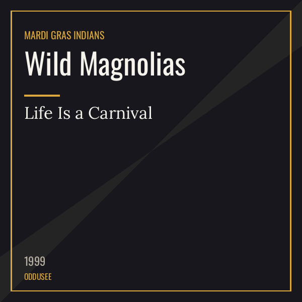 Wild Magnolias — Life Is a Carnival