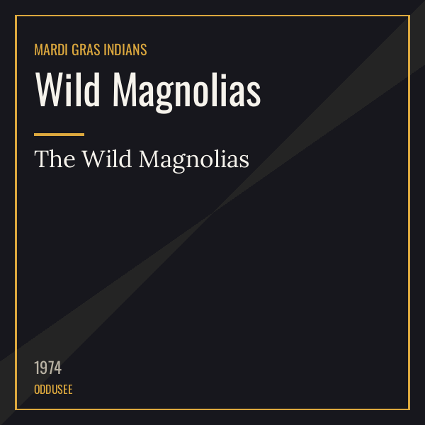 Wild Magnolias — The Wild Magnolias